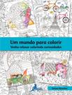 Um mundo para colorir - CANGURU EDITORA
