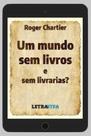 Um Mundo Sem Livros e Sem Livrarias