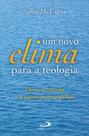 Um novo clima para a teologia Um novo clima para a teologia