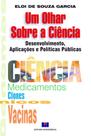 Um Olhar Sobre a Ciência - Desenvolvimento, aplicações e políticas públicas - Interciência
