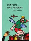 UM PEIXE NAS ALTURAS - Autor: MIRANDA, STELLA - NUMA UM PEIXE NAS ALTURAS - Autor: MIRANDA, STELLA - NUMA