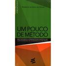 Um Pouco de Método: Nos Estudos Literários em Particular, Co - E Realizações Um Pouco de Método: Nos Estudos Literários em Particular, Co - E Realizações