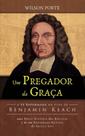 Um Pregador Da Graça - Luz e Vida