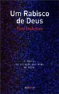 Um Rabisco de Deus - o Pênis, da Criação Aos Dias de Hoje Um Rabisco de Deus - o Pênis, da Criação Aos Dias de Hoje