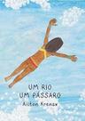 Um rio um pássaro