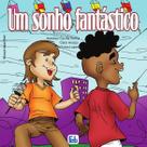 Um Sonho Fantástico - FEDERAÇÃO ESPÍRITA BRASILEIRA