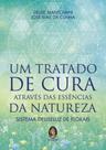 Um Tratado de Cura Através das Essências da Natureza - Sistema Deuseluz de Florais - MADRAS EDITORA