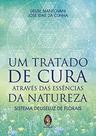 Um Tratado De Cura Através Das Essências Da Natureza - Sistema Deuseluz De Florais Um Tratado De Cura Através Das Essências Da Natureza - Sistema Deuseluz De Florais