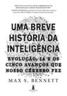 Uma Breve História Da Inteligência