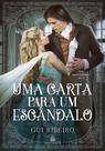 UMA CARTA PARA UM ESCÂNDALO - IRMÃOS Wolfheart - Gui Ribeiro