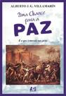 Uma Chance Para a Paz - É o que mundo nos pede - Age