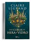 Uma Coroa de Hera e Vidro