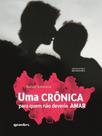 Uma crônica para quem não deveria amar