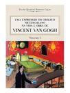 Uma expressão do trágico nietzscheano na vida e obra de vincent van gogh - vol. 1 - IBIS LIBRIS