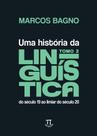 Uma História Da Linguística Tomo 2 - Do Século 19 Ao Limiar Do Século 20