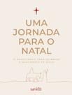 Uma Jornada Para o Natal - 31 Devocionais Para Celebrar o Nascimento de Jesus - Capa Creme