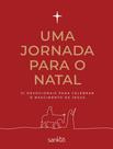 Uma jornada para o Natal: 31 devocionais para celebrar o nascimento de Jesus - capa vermelha