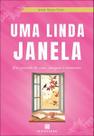 Uma Linda Janela: Uma Jornada de Cura, Coragem e Recomeços