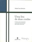 Uma lira de duas cordas Uma lira de duas cordas