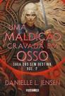 Uma Maldição Cravada Em Osso