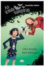 Uma Missão Bem Dentuça - Irmãs Vampiras - Franziska Gehm
