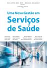 Uma Nova Gestão em Serviços de Saúde Uma Nova Gestão em Serviços de Saúde