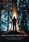Uma Promessa Além da Vida - Romance Espiritual Uma Promessa Além da Vida - Romance Espiritual