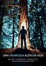 Uma Promessa Além da Vida Uma Promessa Além da Vida