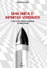 Uma única e infinitas verdades Uma única e infinitas verdades
