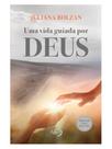 Uma vida guiada por deus