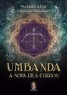 Umbanda a Nova era Chegou Umbanda a Nova era Chegou