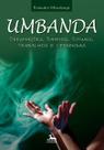Umbanda - Defumações, banhos, rituais, trabalhos e oferendas