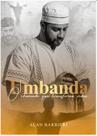 Umbanda - o Chamado Que Transforma Vidas
