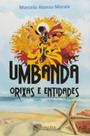 Umbanda: orixas e entidades