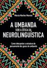 Umbanda sob a ótica da neurolinguística