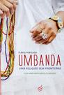 Umbanda - uma Religião Sem Fronteiras - NOVA SENDA