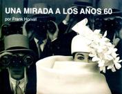 Una Mirada A Los Años 60