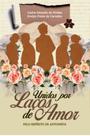 Unidos por laços de amor