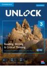 Unlock 3 - Reading, Writing And Critical Thinking- Student Book With Digital Pack Second Edition Unlock 3 - Reading, Writing And Critical Thinking- Student Book With Digital Pack Second Edition