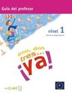 Uno, dos, tres... ya! 1 - guia para el profesor 1 (a1) - EN CLAVE-ELE