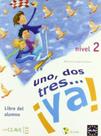 Uno dos tres ya 2 - libro del alumno + cd a2