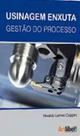 Usinagem enxuta - gestao do processo