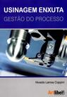 Usinagem Enxuta - Gestão do Processo Usinagem Enxuta - Gestão do Processo