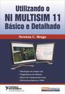 Utilizando o Ni Multisim 11 - Básico e Detalhado - Ensino profissional
