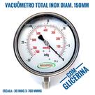Vacuômetro Total Inox Diam.150mm (6”) -30 inHg x -760 mmHg - Vertical Com Glicerina