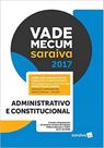 Vade Mecum Saraiva - Administrativo e Constitucional Vade Mecum Saraiva - Administrativo e Constitucional