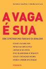Vaga e sua, a - PUBLIFOLHA