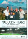 Vai Corinthians Que Nós Vamos Atrás