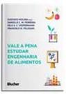 Vale a Pena Estudar Engenharia de Alimentos - BLUCHER