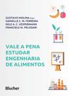 Vale a pena estudar engenharia de alimentos - EDGARD BLUCHER